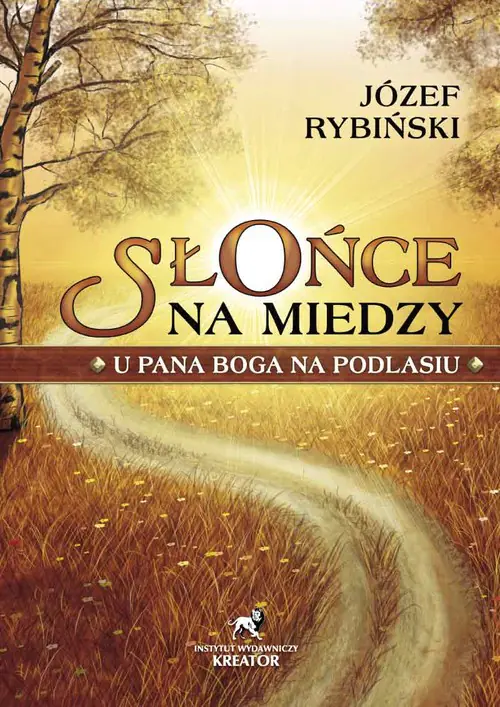 Książka - Słońce na miedzy. U Pana Boga na Podlasiu