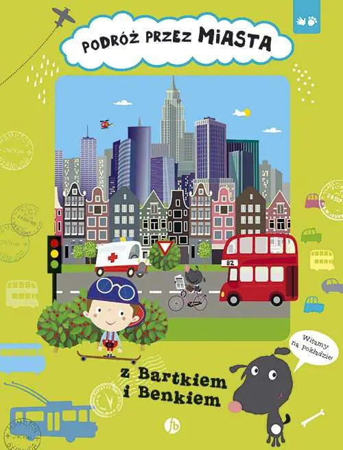 Książka - Podróż przez miasta z Bartkiem i Benkiem