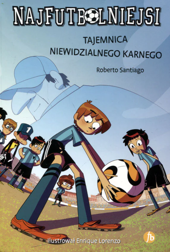Książka - Tajemnica niewidzialnego karnego. Najfutbolniejsi. Tom 7