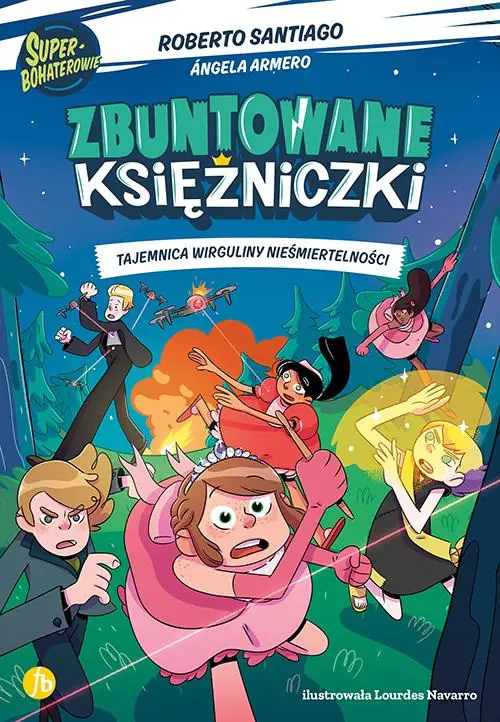Książka - Zbuntowane Księżniczki. Tajemnica wirguliny nieśmiertelności