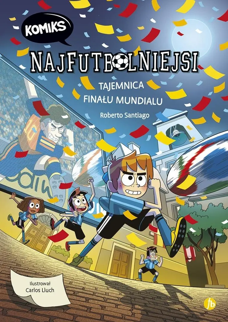 Książka - Najfutbolniejsi T.4 Tajemnica finalu mundialu