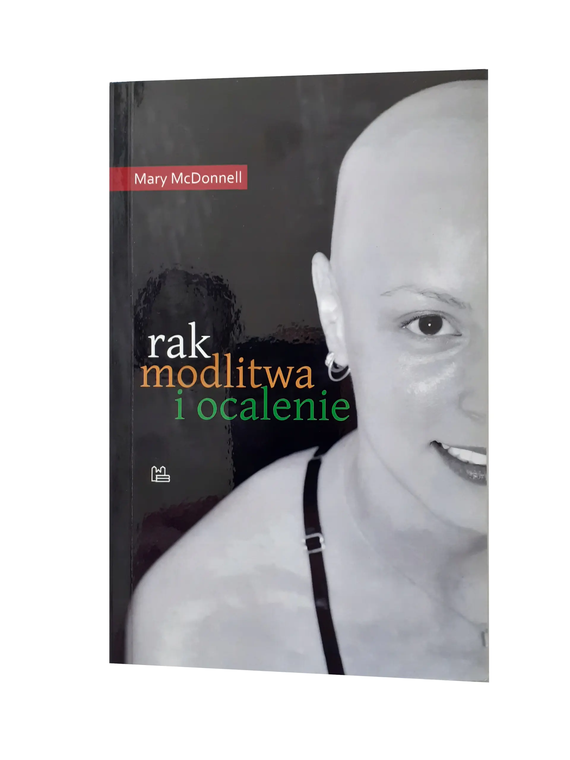 Książka - Rak modlitwa i ocalenie