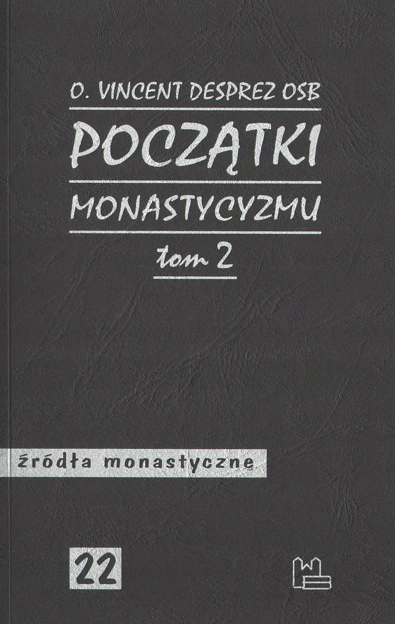 Książka - Początki monastycyzmu. T. 2 (źm 22) - Vincent Desprez OSB