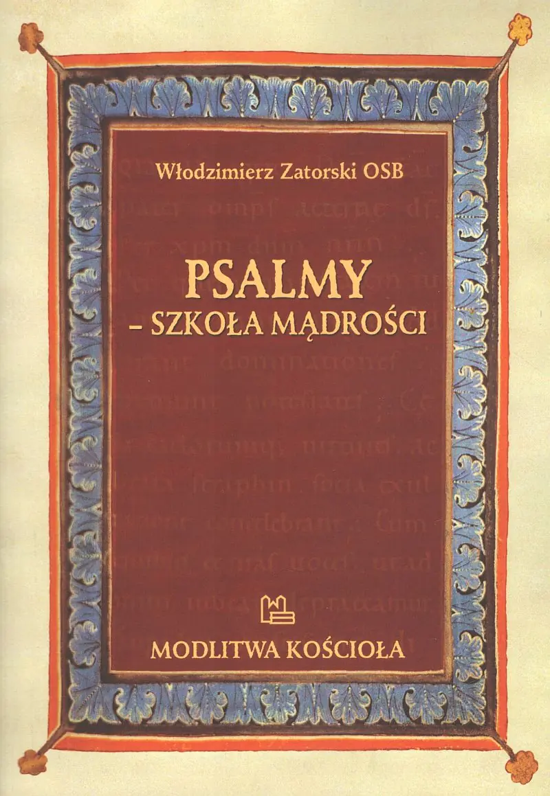 Książka - Psalmy - Szkoła mądrości - Włodzimierz Zatorski OSB