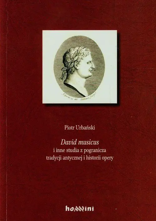 Książka - David musicus i inne studia z pogranicza tradycji antycznej i historii opery