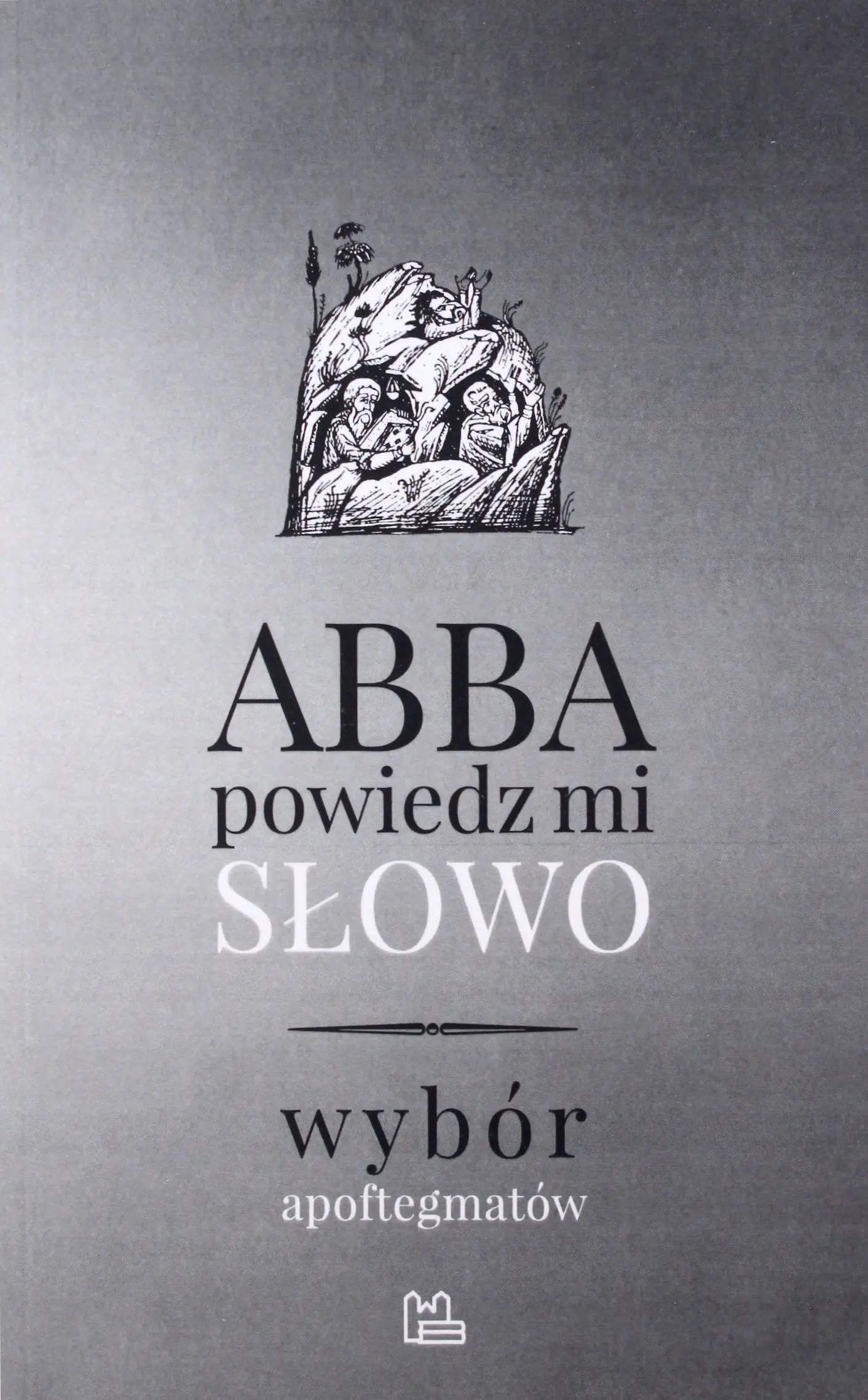 Książka - Abba, powiedz mi słowo