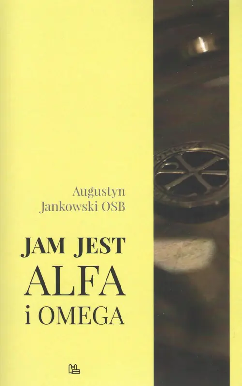 Książka - Jam jest Alfa i Omega