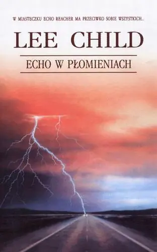 Książka - Echo w płomieniach. Jack Reacher. Tom 5