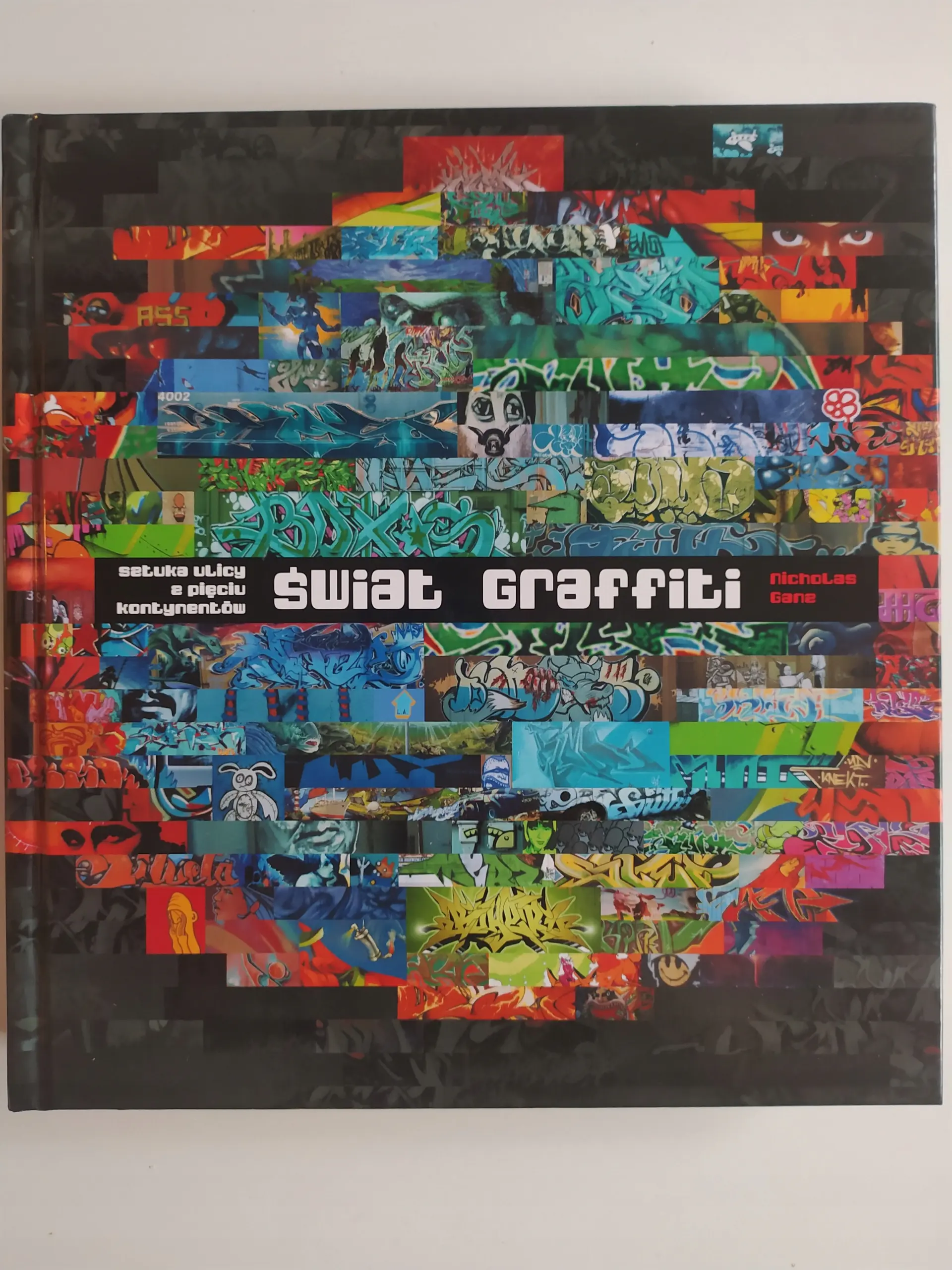 Książka - Świat graffiti. Sztuka ulicy z pięciu kontynentów