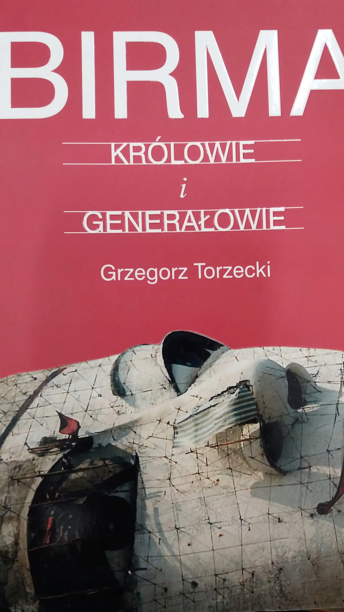Książka - Birma Królowie i generałowie