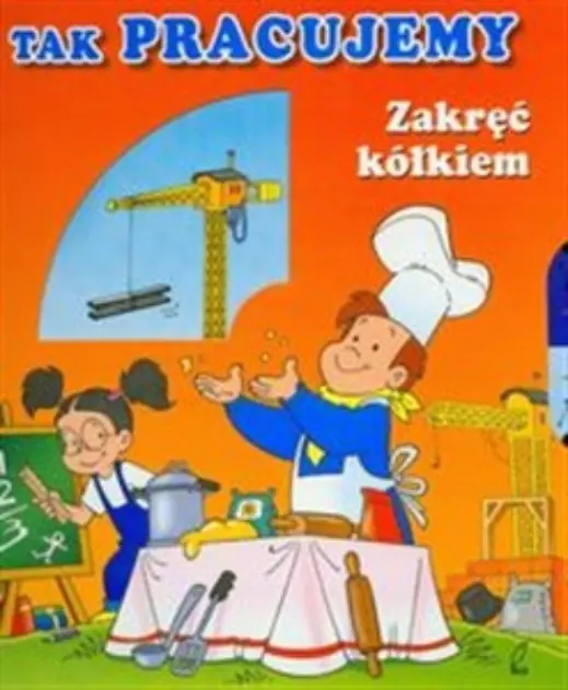 Książka - Tak pracujemy. Zakręć kółkiem