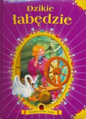 Książka - Dzikie łabędzie. Diamentowe bajki