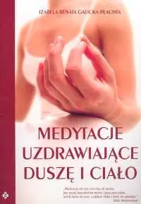Książka - Medytacje Uzdrawiające Duszę i Ciało
