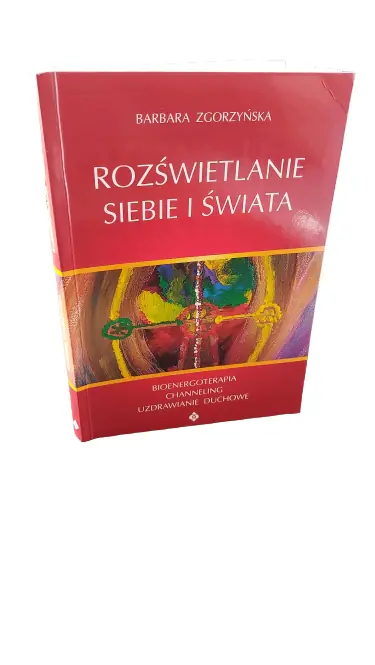 Książka - Rozświetlanie siebie i świata
