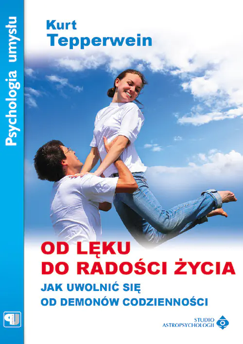 Książka - Od lęku do radości życia. Jak uwolnić się od demonów codzienności