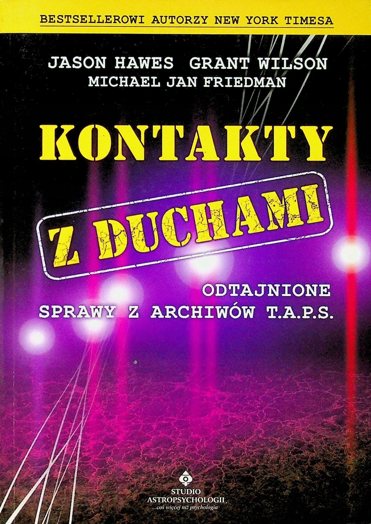 Książka - Kontakty z duchami. Odtajnione sprawy z archiwów T.A.P.S.