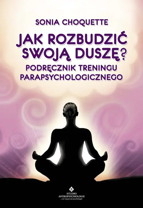 Książka - Jak Rozbudzić Swoją Duszę?