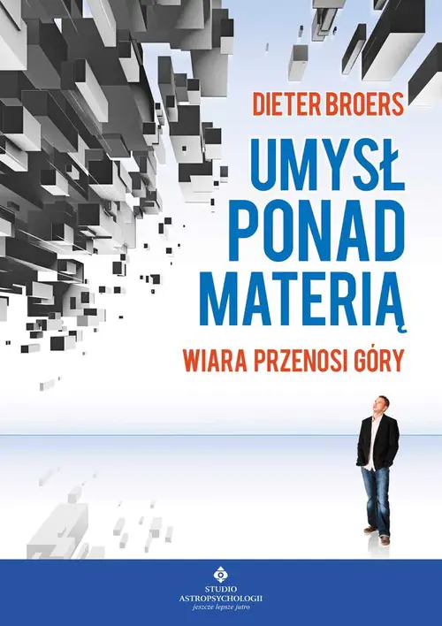 Książka - Umysł ponad materią. Wiara przenosi góry