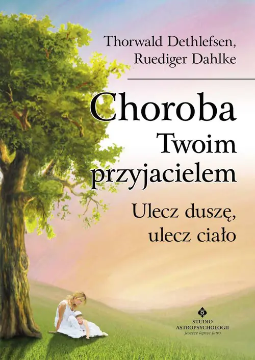 Książka - Choroba Twoim przyjacielem