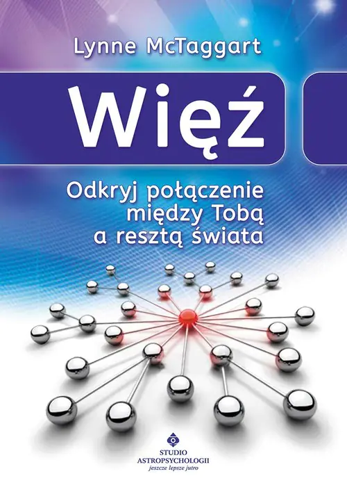 Książka - Więź. Odkryj połącz. między Tobą a resztą świata
