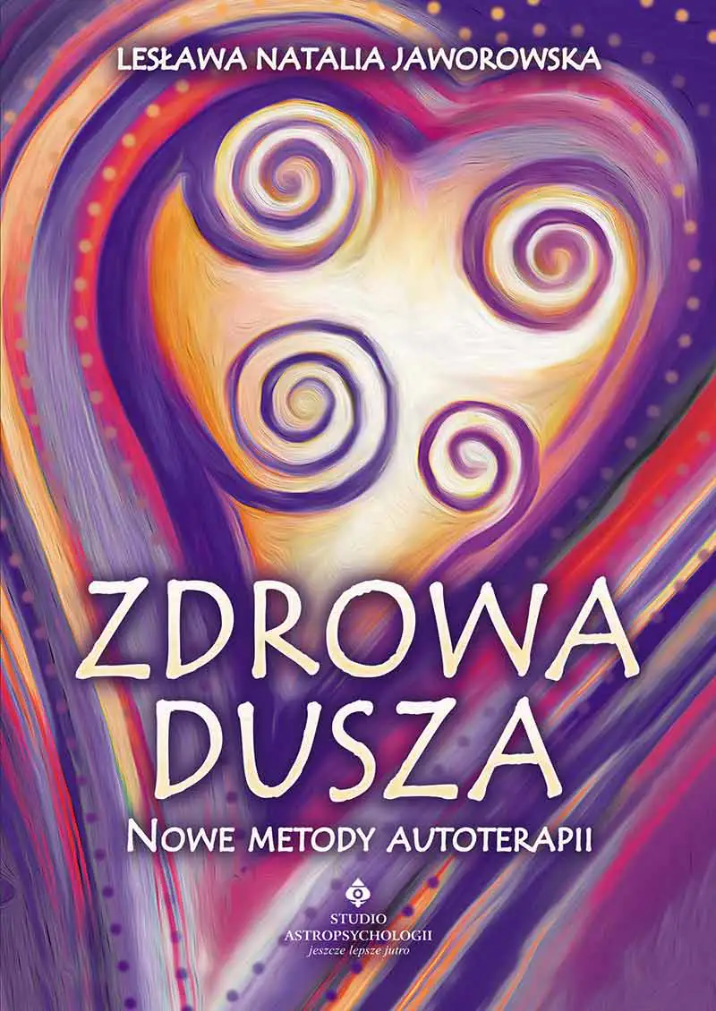 Książka - Zdrowa dusza. Nowe metody autoterapii