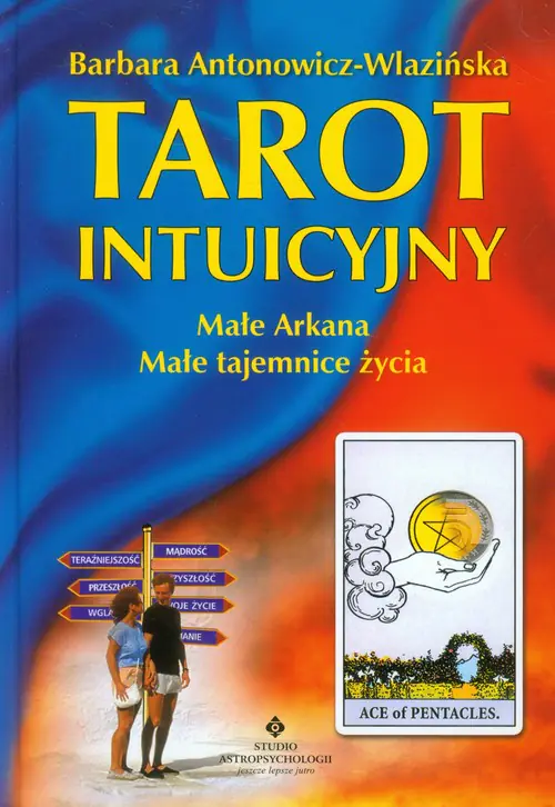 Książka - Tarot intuicyjny. Małe Arkana. Małe tajemnice życia