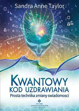 Książka - Kwantowy kod uzdrawiania. Prosta technika zmiany świadomości