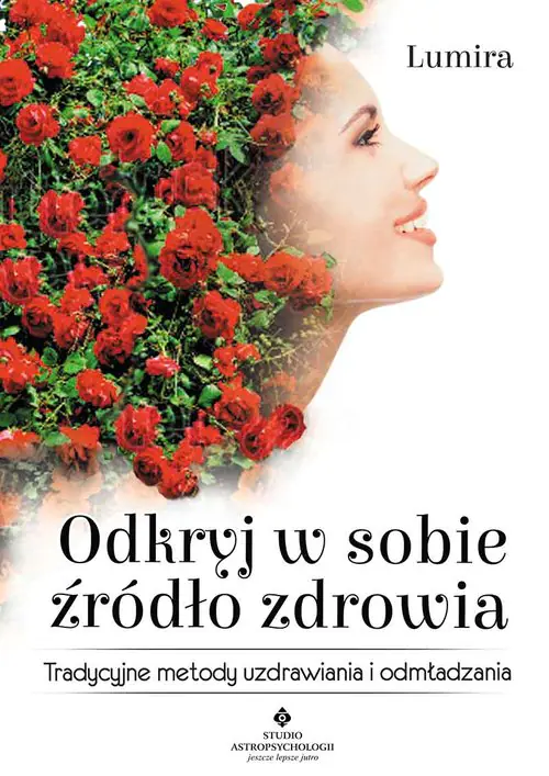 Książka - Odkryj w sobie źródło zdrowia