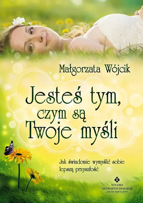 Książka - Jesteś tym czym są twoje myśli