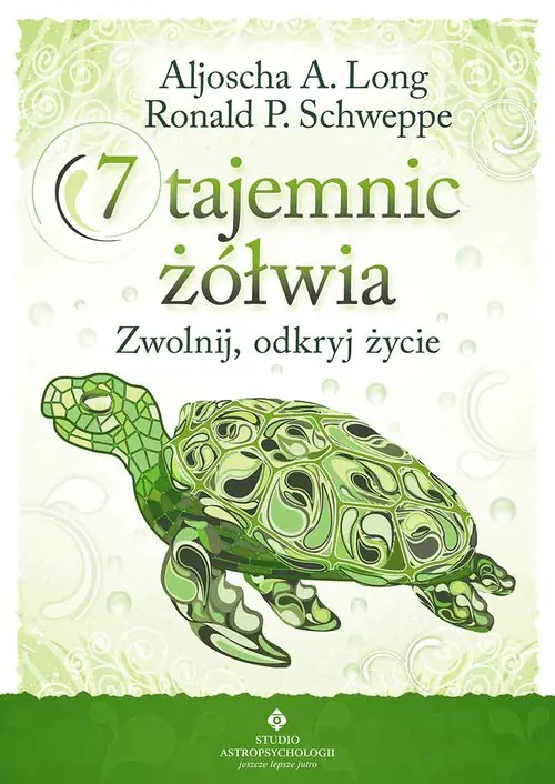 Książka - 7 tajemnic żółwia. Zwolnij, odkryj życie
