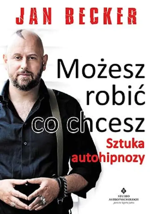 Książka - Możesz robić co chcesz. Sztuka autohipnozy