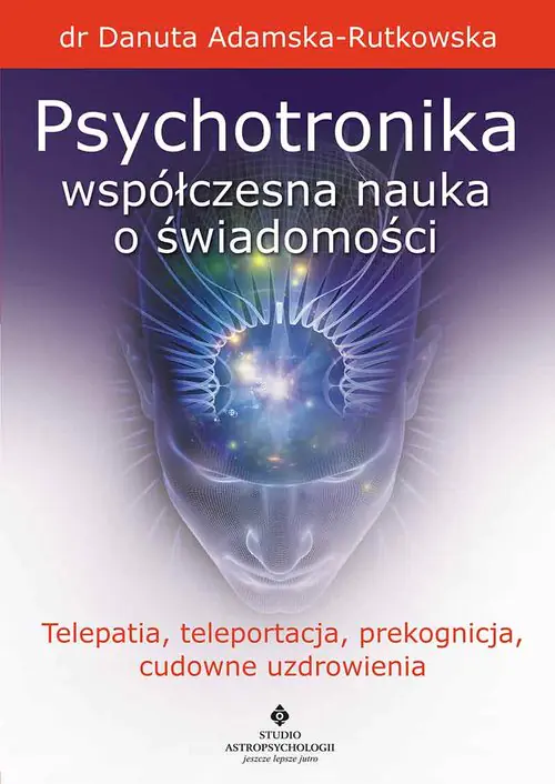 Książka - Psychotronika współczesna nauka o świadomości