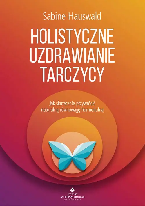 Książka - Holistyczne uzdrawianie tarczycy