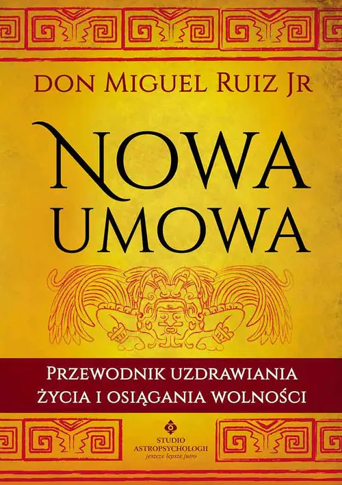 Książka - Nowa umowa przewodnik uzdrawiania życia i osiągania wolności