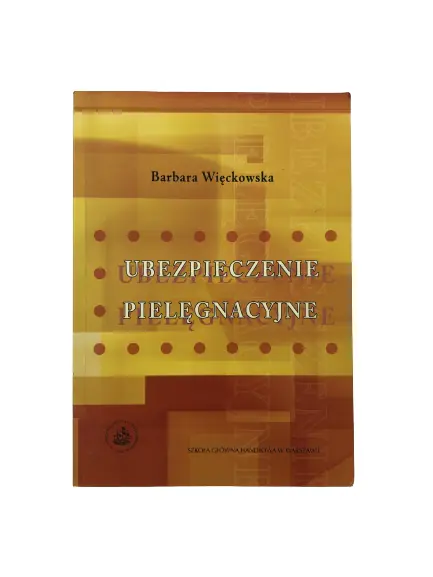 Książka - UBEZPIECZENIE PIELĘGNACYJNE