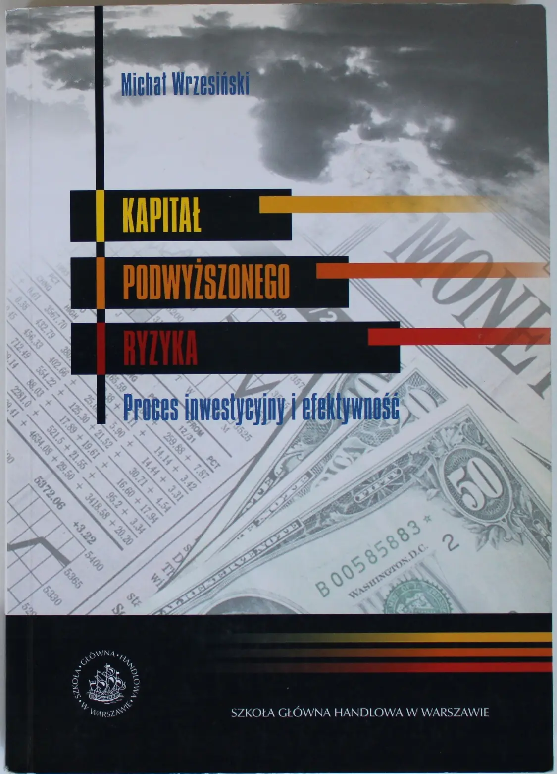 Książka - KAPITAŁ PODWYŻSZONEGO RYZYKA PROCES INWESTYCYJNY I EFEKTYWNOŚĆ