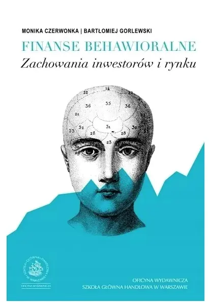 Książka - FINANSE BEHAWIORALNE ZACHOWANIA INWESTORÓW I RYNKU WYD.2