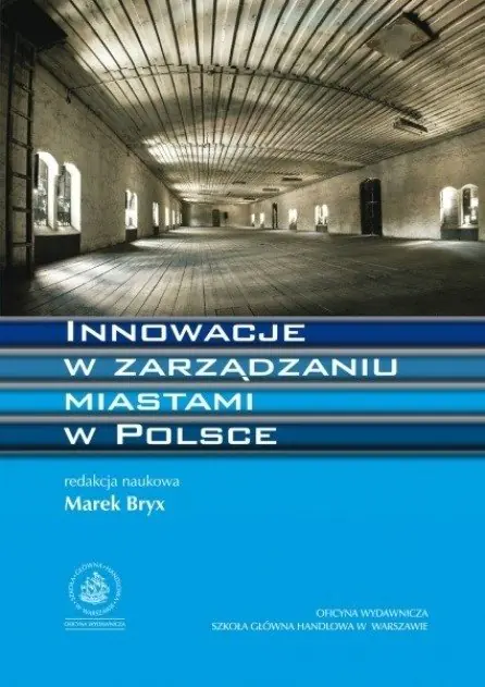 Książka - INNOWACJE W ZARZĄDZANIU MIASTAMI W POLSCE