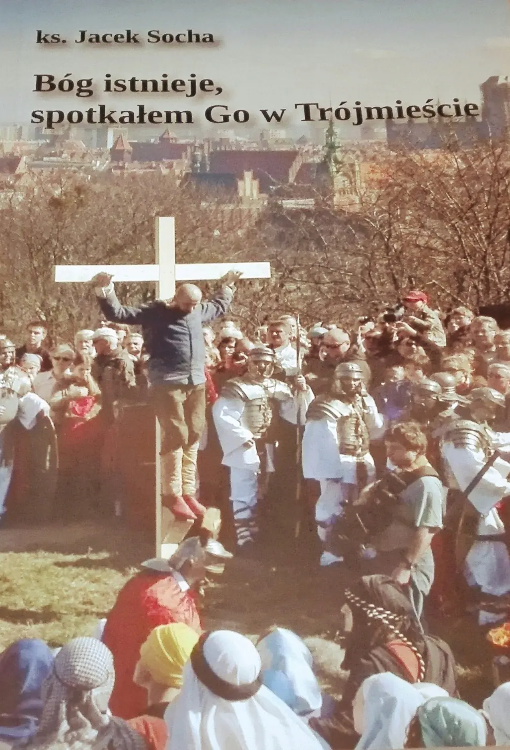 Książka - Bóg istnieje spotkałem Go w Trójmieście