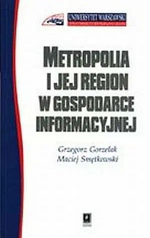 Książka - Metropolia i jej region w gospodarce informacyjnej