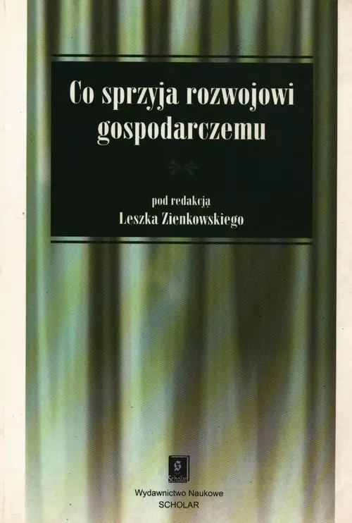 Książka - Co Sprzyja Rozwojowi Gospodarczemu
