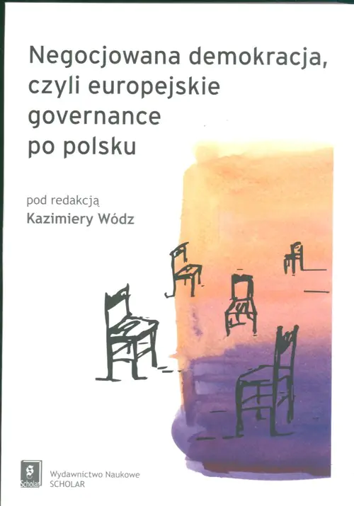Książka - Negocjowana demokracja czyli europejskie governance po polsku