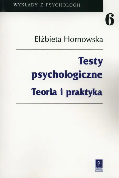 Książka - Testy psychologiczne. Tom 6. Teoria i praktyka