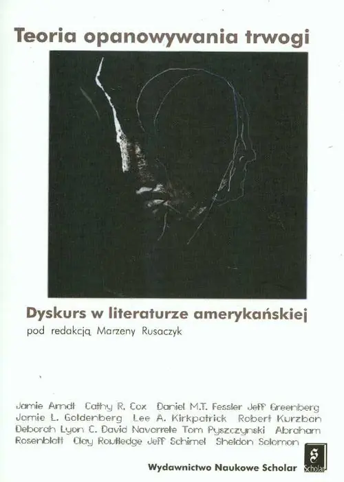 Książka - Teoria opanowywania trwogi. Dyskurs w literaturze amerykańskiej