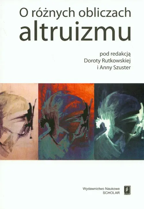 Książka - O Różnych Obliczach Altruizmu