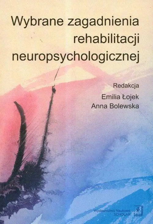 Książka - Wybrane zagadnienia z rehabilitacji neuropsychologicznej