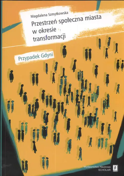 Książka - Przestrzeń społeczna miasta w okresie transformacji