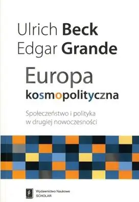 Książka - Europa Kosmopolityczna. Społeczeństwo i Polityka w Drugiej Nowoczesności