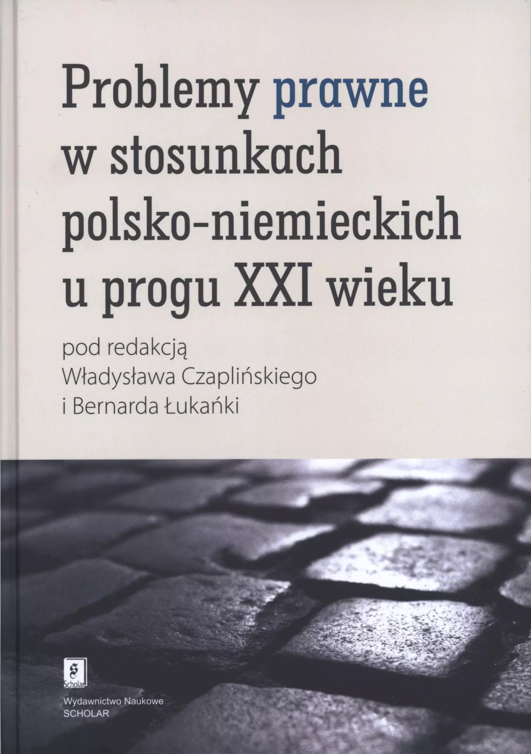 Książka - Problemy Prawne w Stosunkach Polsko-Niemieckich u Progu XXI Wieku