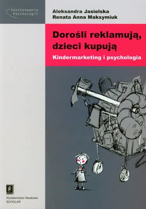 Książka - Dorośli Reklamują Dzieci Kupują